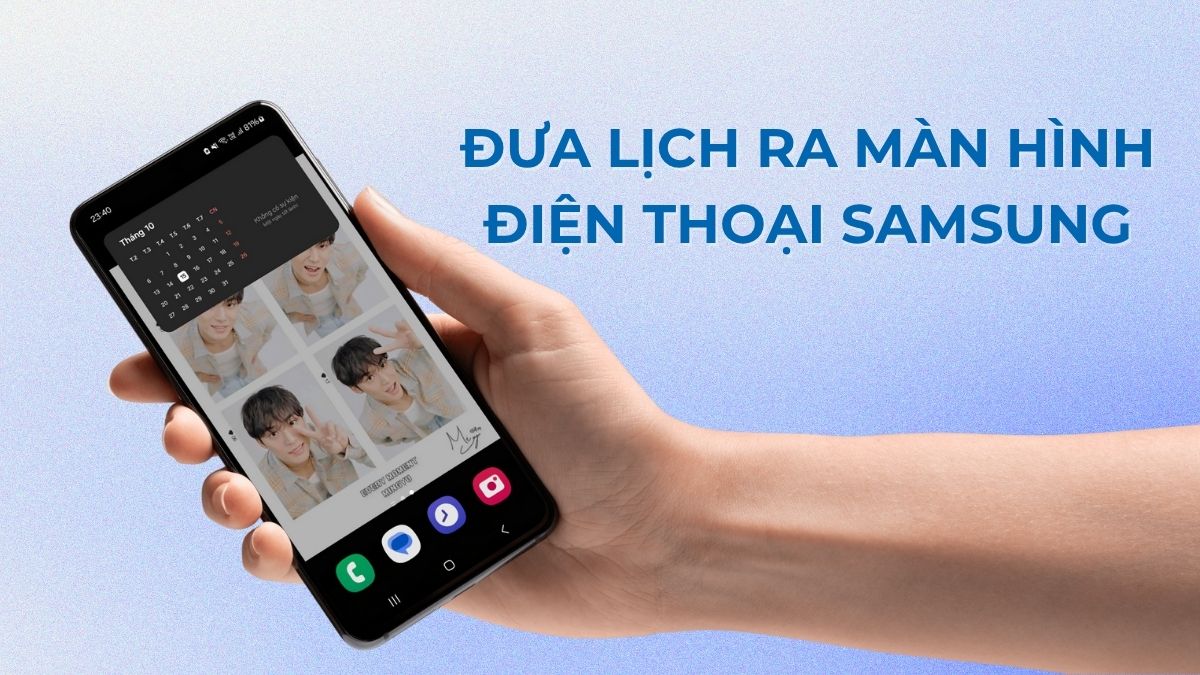 Cách đưa lịch ra màn hình điện thoại Samsung dễ thực hiện Cách đưa lịch ra màn hình điện thoại Samsung dễ thực hiện